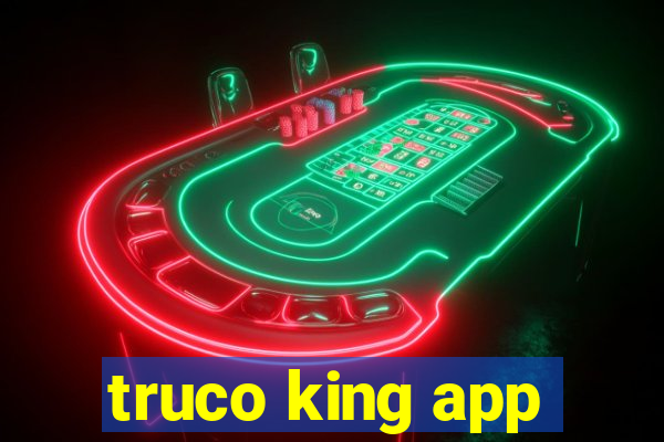 truco king app